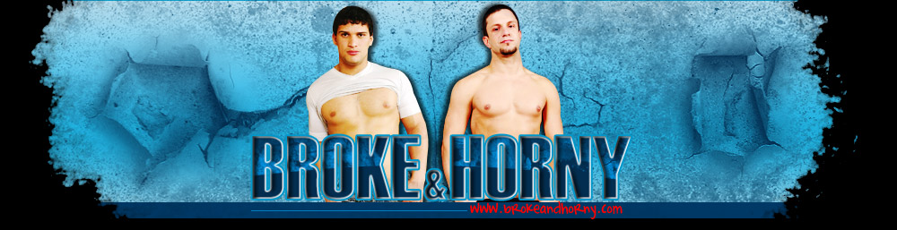 Broke and Horny